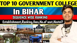 Top 10 Government Medical College In Bihar //Sequence Wise Cutt off,fees,seats,State Counselling