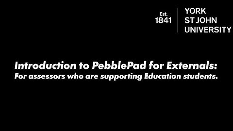 Introduction to PebblePad for Initial Teacher Education External Assessors