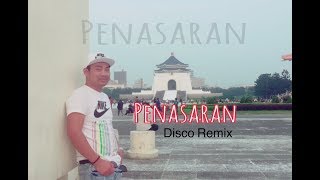 PENASARAN. ( Disco Remix )
