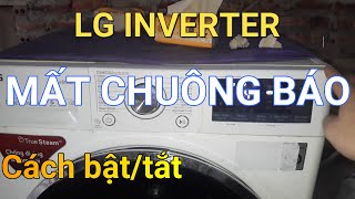 Tắt bật chuông báo máy giặt LG inverter || ❤️ Điện lạnh Mai Chi ❤️