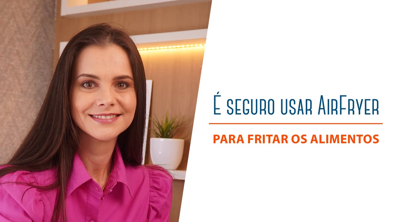 Airfryer dá Câncer? É segura? YouTube