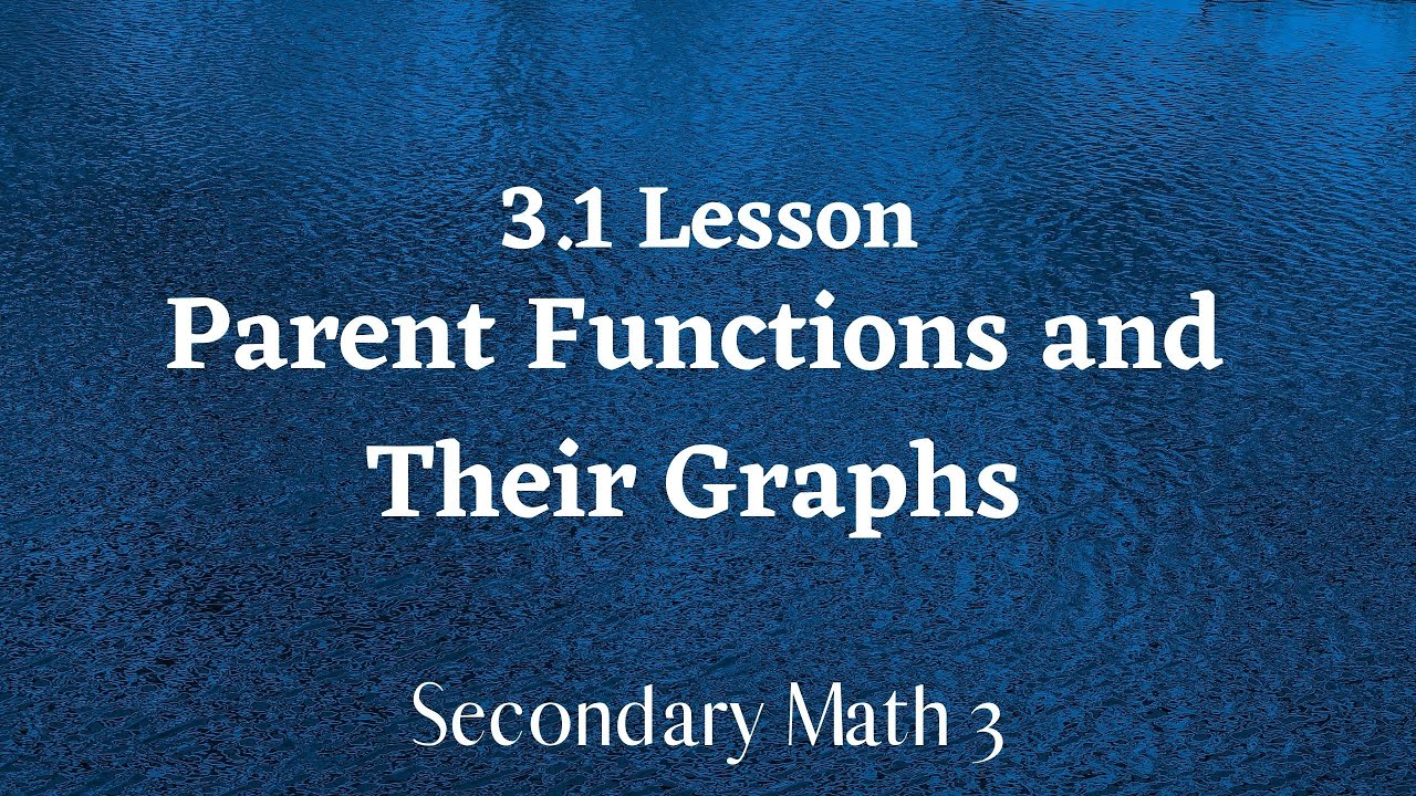Sec3 3.1: Parent Functions and their Graphs - YouTube