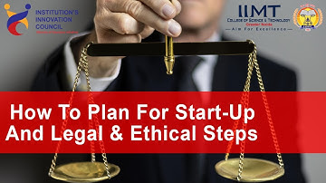 How To Plan For Start-Up And Legal & Ethical Steps