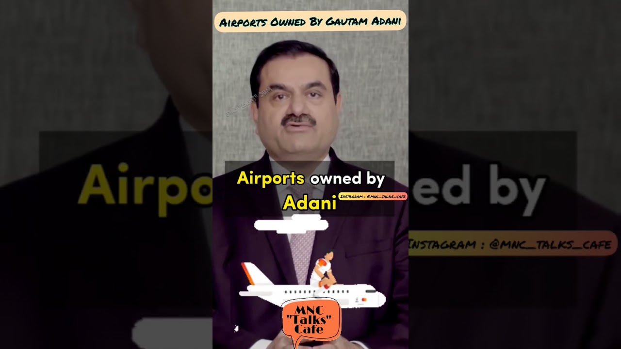 List Of Indian Airports Owned By Gautam Adani 
