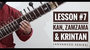 Sitar Tutorial Lesson 7 || KAN, ZAMZAMA & KRINTAN || By Dr. ASHOK KUMAR CHAMBYAL