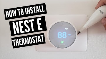 Nest E Installation