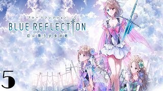 Blue Reflection Walkthrough Gameplay Part 5 - No Commentary (PC)