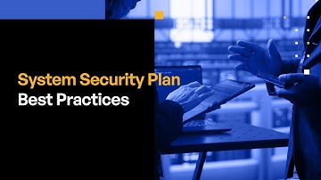 System Security Plan Best Practices