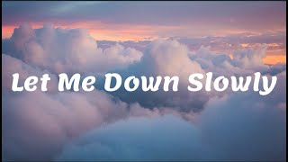 Let Me Down Slowly - Beth (Lyrics Video)