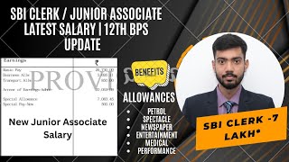 SBI Clerk Latest Salary | SBI Junior Associate Salary | 12 BPS Update | New Joinee | CTC 7 LPA