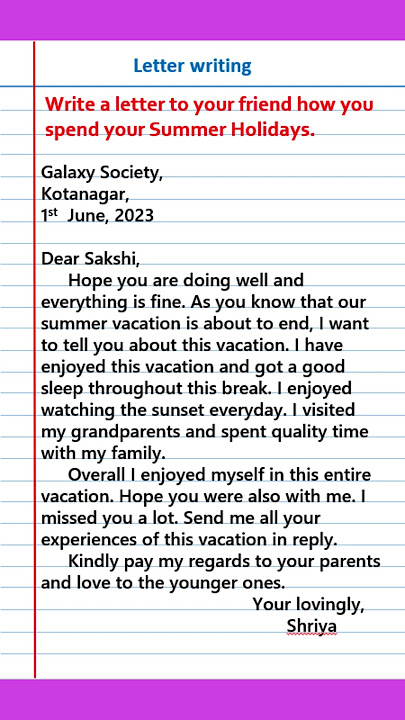 letter to a friend | Write a letter to your friend about how you spent summer vacation
