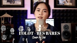 LOLOT - BES BARES | COVER BY EMI