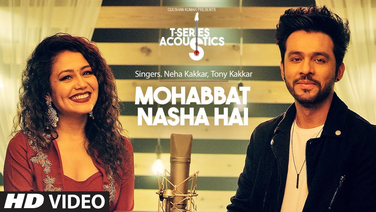 Mohabbat Nasha Hai  T Series Acoustics  HATE STORY 4  Neha Kakkar  Tony Kakkar  T Series