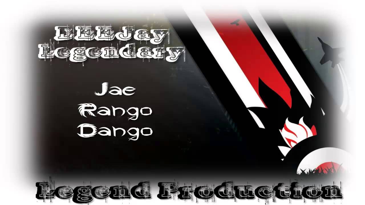 Jae Rango Dango [Legend Production]