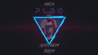 Mica - Pubg Anthem 2019