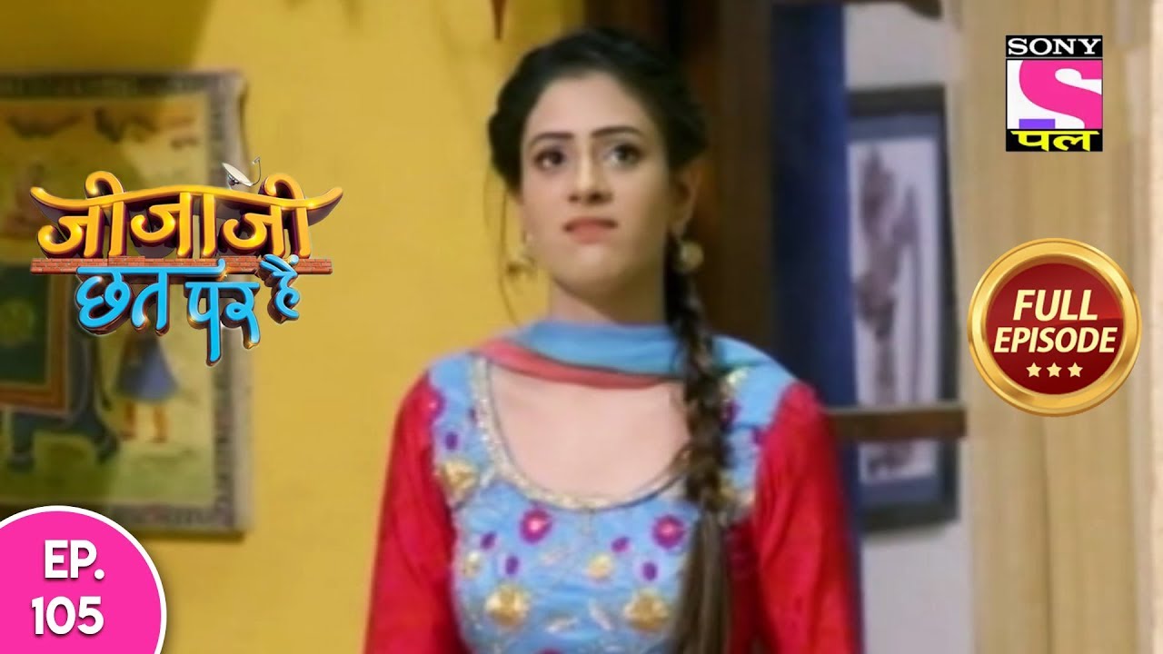 Jijaji Chhat Per Hai - Ep 105 - Full Episode - 10th June, 2019 funny friends