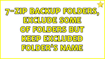 7-zip backup folders, exclude some of folders but keep excluded folder