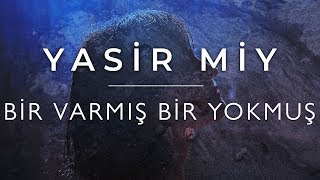 Yasir Miy - Bir Varmış Bir Yokmuş  Resimi