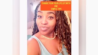 Change your life with ONE SIMPLE TIP.