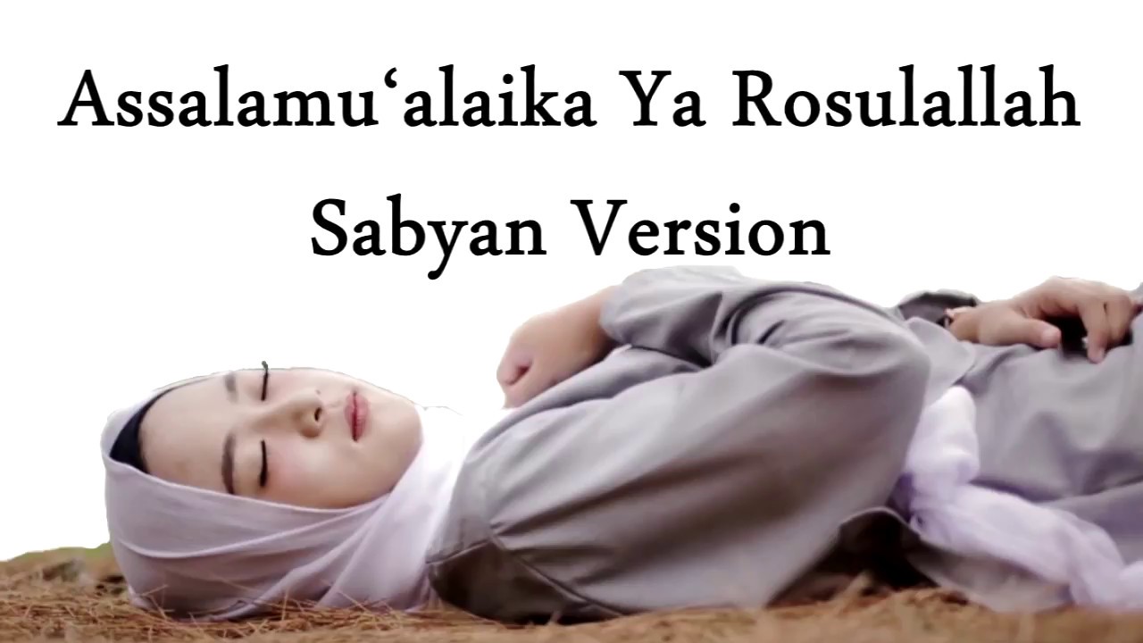 Lirik Assalamu Alaika Ya Rosulallah Sabyan Cover New Youtube