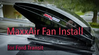 Installing a MaxxAir Fan in a Ford Transit