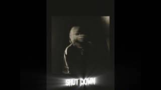 SHUT DOWN - BADBOMZ FT. MYXKIIDD, MORIGINAL (PROD BY Love Faded)