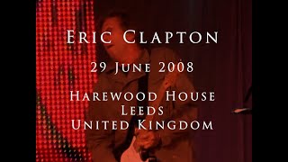 Eric Clapton - 29 June 2008, Leeds, Harewood House - Complete Show