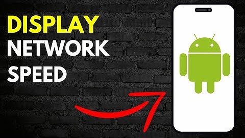 How to Display Network Speed on Status Bar of Any Android in 2024