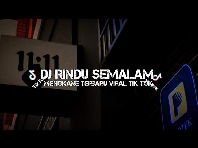 DJ RINDU SEMALAM MENGKANE TERBARU VIRAL TIK TOK#djterbaru2023 #djviral #djmantul #terbaik class=