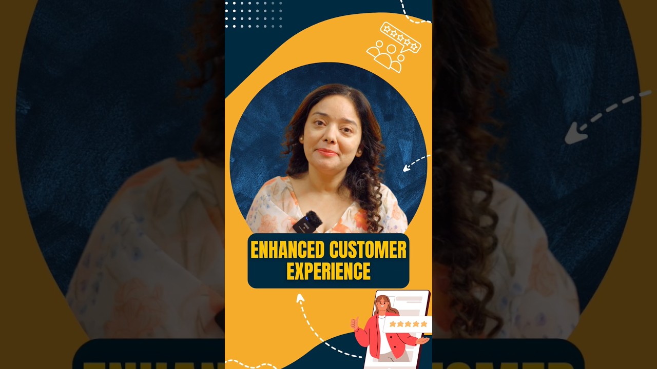 Enhanced customer experience 