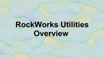 (RWW 4) RockWorks: Intro - Part 4.1 - Utilities Overview - Introduction (RockWorks15)