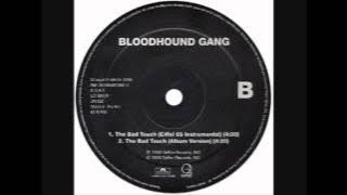 Bloodhound Gang - The Bad Touch (Album Version)