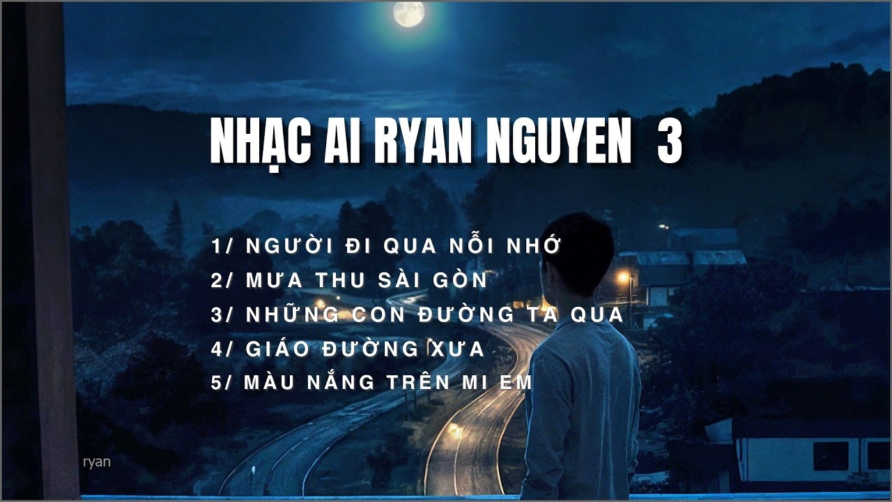 NHẠC AI RYAN NGUYEN 3