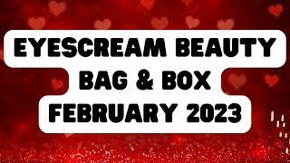 EYESCREAM BEAUTY BAG & BOX February 2023 #eyescreambeauty #eyescreambeautybox #eyescream