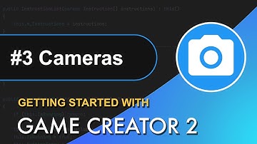 #3 Getting Started with Game Creator 2 - Cameras