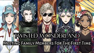 Twisted Wonderland - Meeting Family Members for the First Time (Compilation)