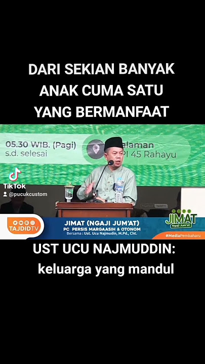 Ust ucu najmudin ~ banyak anak tapi cuma satu yang bermanfaat