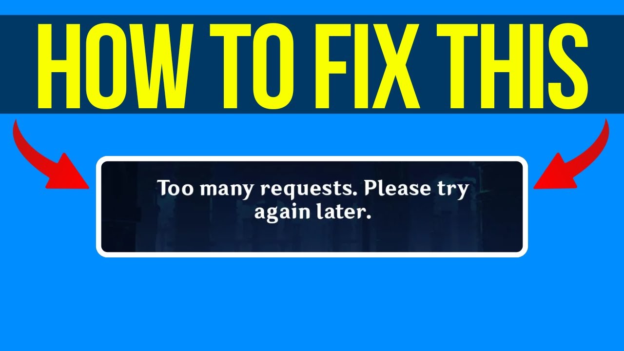 How To Fix Too Many Requests Please Try Again Later