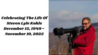 Celebrating The Life of Steven Lyle Kohls