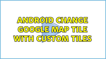 Android change google map tile with custom tiles