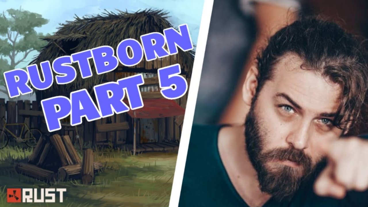 RUSTBORN I Elraenn Eightborn Oyuncularıyla RUST Oynuyor BÖLÜM 5