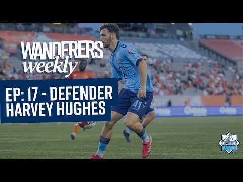 EP: 17 - Harvey Hughes | Wanderers Weekly w/ Dominik Diamond