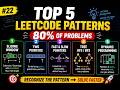 Top 5 LeetCode Patterns That Solve 80% of Interview Questions