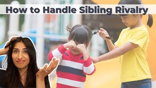 How to Handle Sibling Rivalry | Dr. Amna Husain