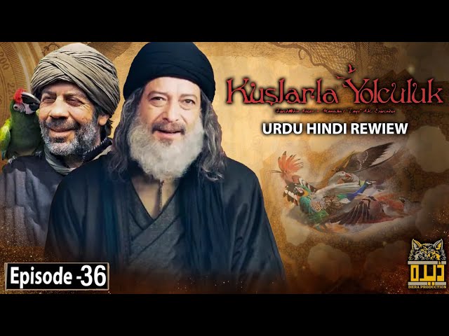 Kuslara Yolcculuk Season Season 1 Episode 36 in Urdu Review | Urdu Review | Dera Production class=
