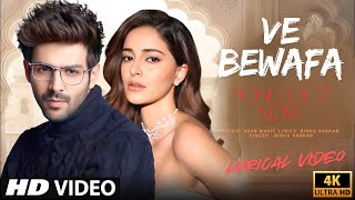 New Song 2025  Ve Bewafa  Kartik Aaryan U0026 Ananya Panday  New Hindi Song  Sad Song