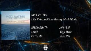 HØLY WATERS - Little White Lies (Ciaran McAuley Extended Remix)