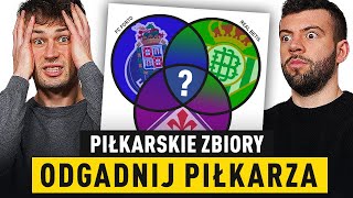 Piłkarskie ZBIORY! Kolejna DAWKA trudnych PRZYKŁADÓW! WSKAŻ PIŁKARZY