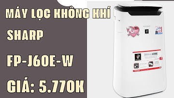 Hướng dẫn sử  dụng máy lọc không khí Sharp FP-J60E-W
