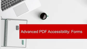 Advanced PDF Accessibility with Adobe Acrobat Pro DC: Forms